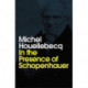 In the Presence of Schopenhauer