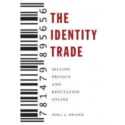 The Identity Trade: Selling Privacy and Reputation Online
