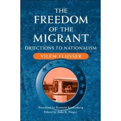 The Freedom of the Migrant: Objections to Nationalism
