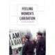 Feeling Women's Liberation