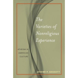 The Varieties of Nonreligious Experience: Atheism in American Culture