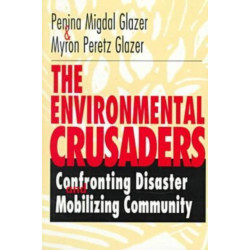 The Environmental Crusaders: Confronting Disaster, Mobilizing Community