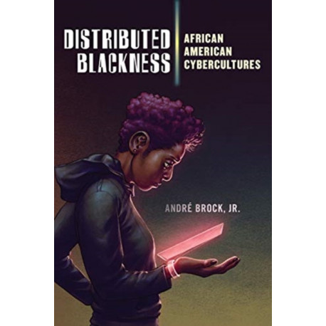 Distributed Blackness: African American Cybercultures