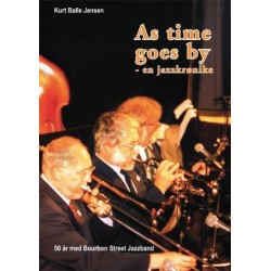 As time goes by - en jazzkrønike: 50 år med Bourbon Street Jazzband