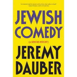 Jewish Comedy: A Serious History