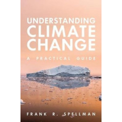 Understanding Climate Change: A Practical Guide