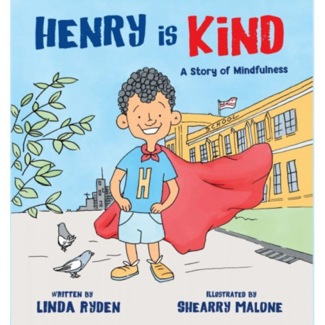 Henry is Kind: A Story of Mindfulness