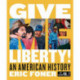 Give Me Liberty!: An American History
