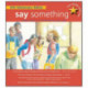 Say Something: 10th Anniversary Edition