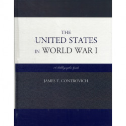 The United States in World War I: A Bibliographic Guide