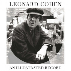 Leonard Cohen: An Illustrated Record