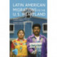 Latin American Migrations to the U.S. Heartland: Changing Social Landscapes in Middle America