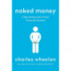 Naked Money: A Revealing Look at Our Financial System