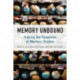 Memory Unbound: Tracing the Dynamics of Memory Studies