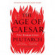 The Age of Caesar: Five Roman Lives