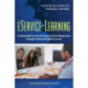 eService-Learning: Creating Experiential Learning and Civic Engagement Through Online and Hybrid Courses