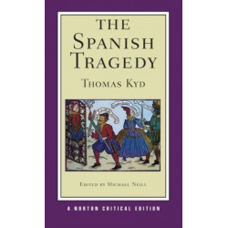 The Spanish Tragedy: A Norton Critical Edition