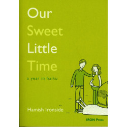 Our Sweet Little Time: A Year in Haiku