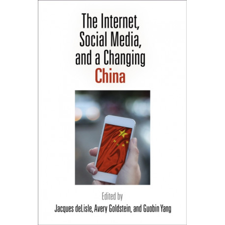 The Internet, Social Media, and a Changing China