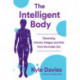 The Intelligent Body: Reversing Chronic Fatigue and Pain From the Inside Out