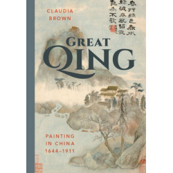 Great Qing: Painting in China, 1644-1911