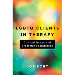 LGBTQ Clients in Therapy: Clinical Issues and Treatment Strategies