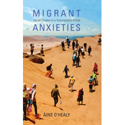 Migrant Anxieties: Italian Cinema in a Transnational Frame
