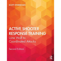 Active Shooter Response Training: Lone Wolf to Coordinated Attacks