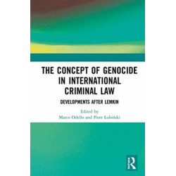 The Concept of Genocide in International Criminal Law: Developments after Lemkin