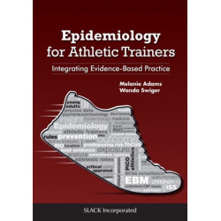 Epidemiology for Athletic Trainers: Integrating Evidence-Based Practice