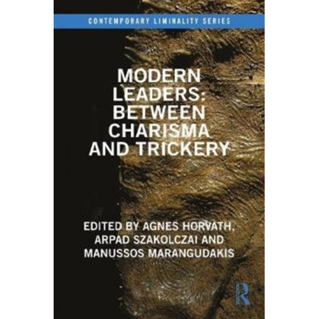 Modern Leaders: Between Charisma and Trickery: Between Charisma and Trickery
