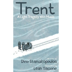 Trent: A Light Tragedy with Music