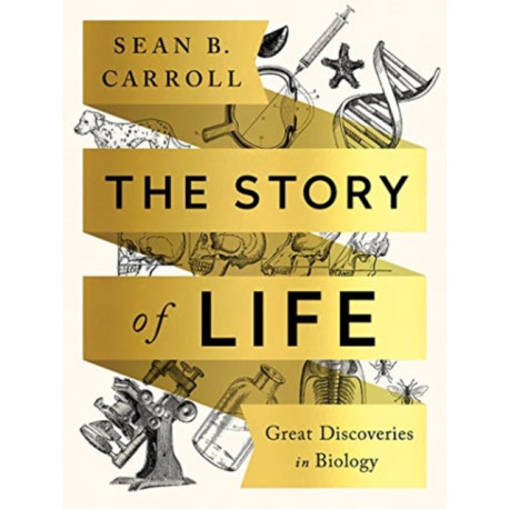 The Story of Life: Great Discoveries in Biology