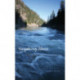 Kayaking Alone: Nine Hundred Miles from Idaho's Mountains to the Pacific Ocean