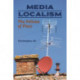 Media Localism: The Policies of Place