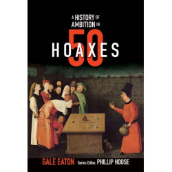 A Story of Ambition in 50 Hoaxes: From the Trojan Horse to Fake Tech Support