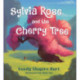 Sylvia Rose and the Cherry Tree