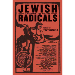 Jewish Radicals: A Documentary Reader