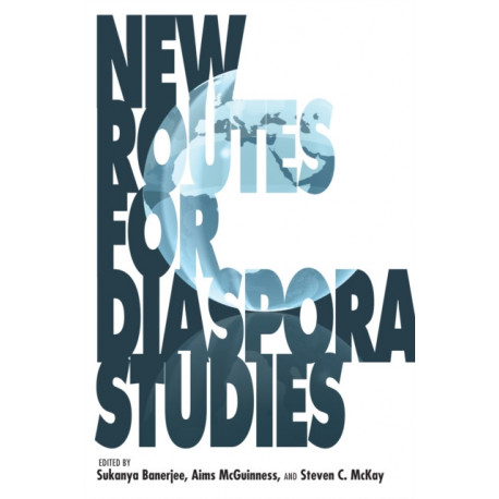 New Routes for Diaspora Studies