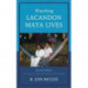 Watching Lacandon Maya Lives
