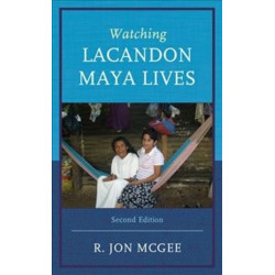 Watching Lacandon Maya Lives