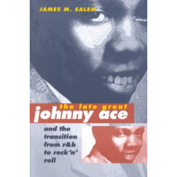 The Late Great Johnny Ace and the Transition from R&B to Rock 'n' Roll