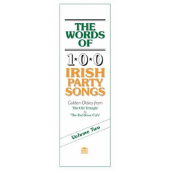 The Words Of 100 Irish Party Songs: Volume Two