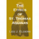 The Ethics of St. Thomas Aquinas: Happiness, Natural Law, and the Virtues