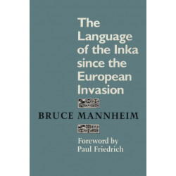 The Language of the Inka Since the European Invasion