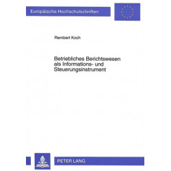 Betriebliches Berichtswesen ALS Informations- Und Steuerungsinstrument
