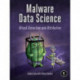 Malware Data Science: Attack, Detection, and Attribution