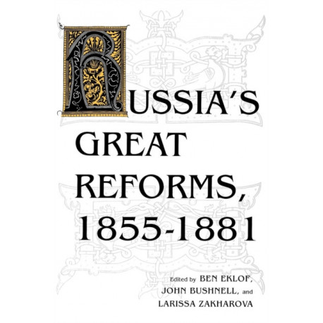 Russia's Great Reforms, 1855–1881