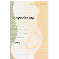 Reproducing Jews: A Cultural Account of Assisted Conception in Israel