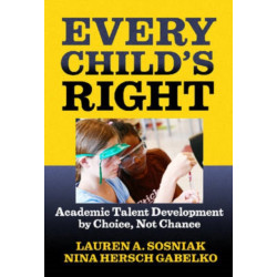 Every Child's Right: Academic Talent Development by Choice, not Chance